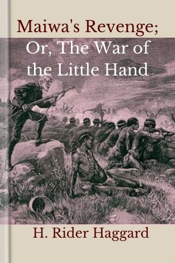 মাইওয়া'স রিভেঞ্জ; অর, দ্যা ওয়ার অফ দ্যা লিটল হ্যান্ড